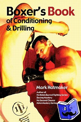 Hatmaker, Mark - Boxer's Book of Conditioning & Drilling