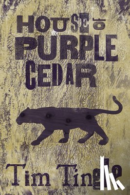 Tingle, Tim - House of Purple Cedar