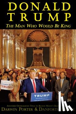 Porter, Darwin, Prince, Danforth - Donald Trump