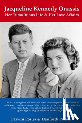 Porter, Darwin, Prince, Danforth - Jacqueline Kennedy Onassis