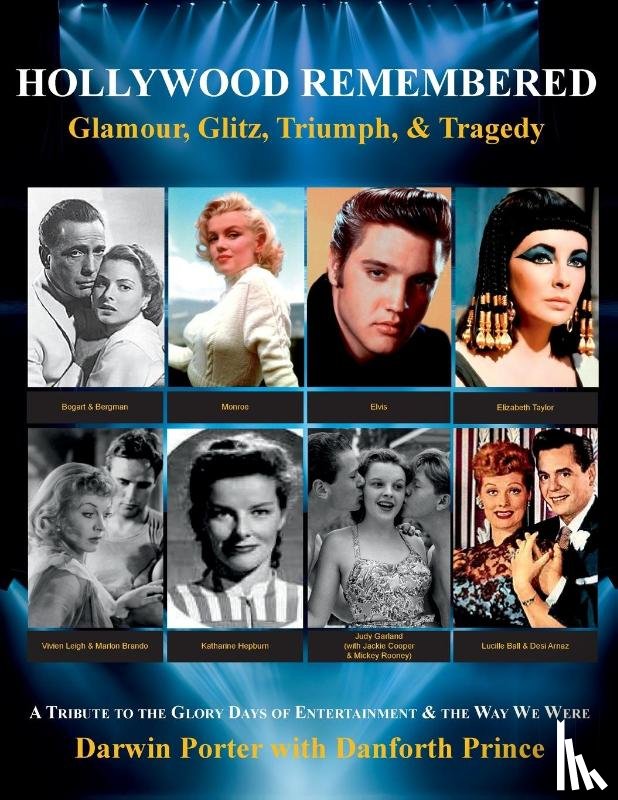 Porter, Darwin, Prince, Danforth - Hollywood Remembered--Glamour, Glitz, Triumph, & Tragedy
