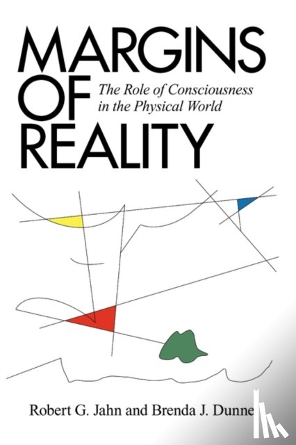 Jahn, Robert G, Dunne, Brenda J - Margins of Reality