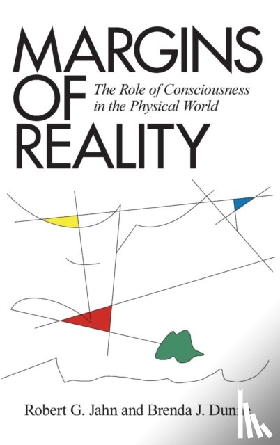 Jahn, Robert G, Dunne, Brenda J - Margins of Reality