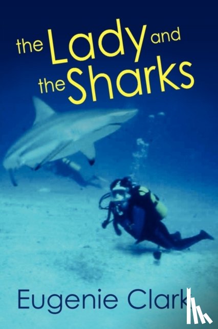 Clark, Eugenie - The Lady and the Sharks