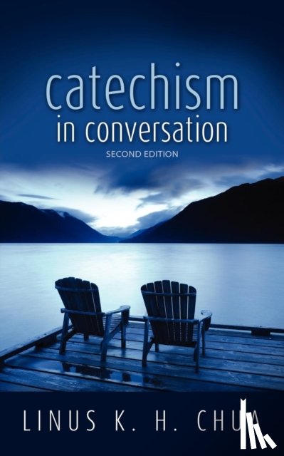 Chua, Linus K H - Catechism in Conversation