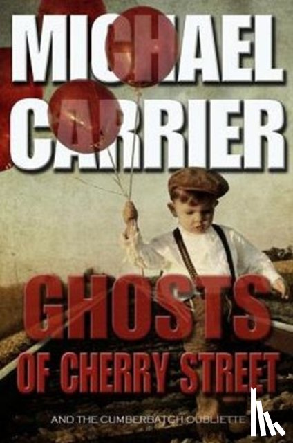 Carrier, Michael - Ghosts of Cherry Street