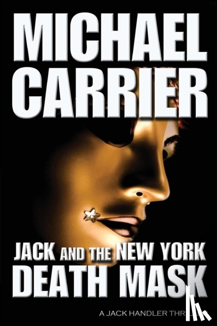 Carrier, Michael - Jack and the New York Death Mask