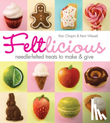 Chapin, Kari, Wessel, Kerri - Feltlicious