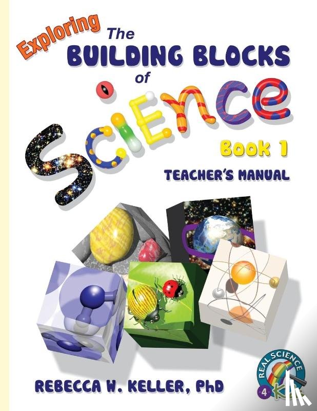 Keller, Rebecca W - Exploring the Building Blocks of Science Book 1 Teacher's Manual