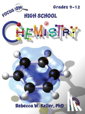 Keller, Rebecca W. - Focus on High School Chemistry Student Textbook (Hardcover)