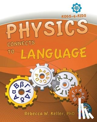 Keller, Rebecca W - Physics Connects To Language