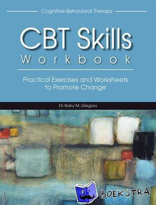 Barry Gregory, Gregory - Cognitive-Behavioral Therapy Skills Workbook