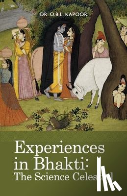 Kapoor, O B L - Experiences in Bhakti