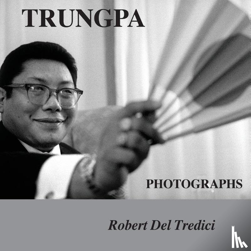 Del Tredici, Robert - Trungpa Photographs