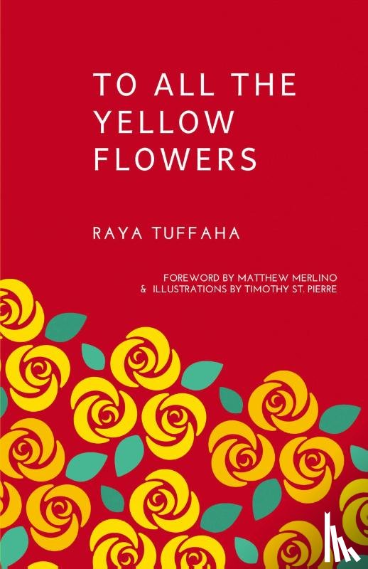 Tuffaha, Raya - To All the Yellow Flowers
