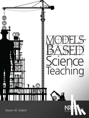Gilbert, Steven W. - Models-Based Science Teaching