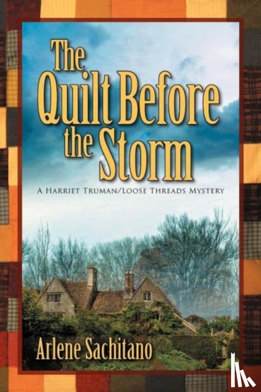 Sachitano, Arlene - The Quilt Before the Storm