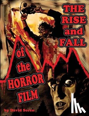 Soren, David - Rise and Fall of the Horror Film