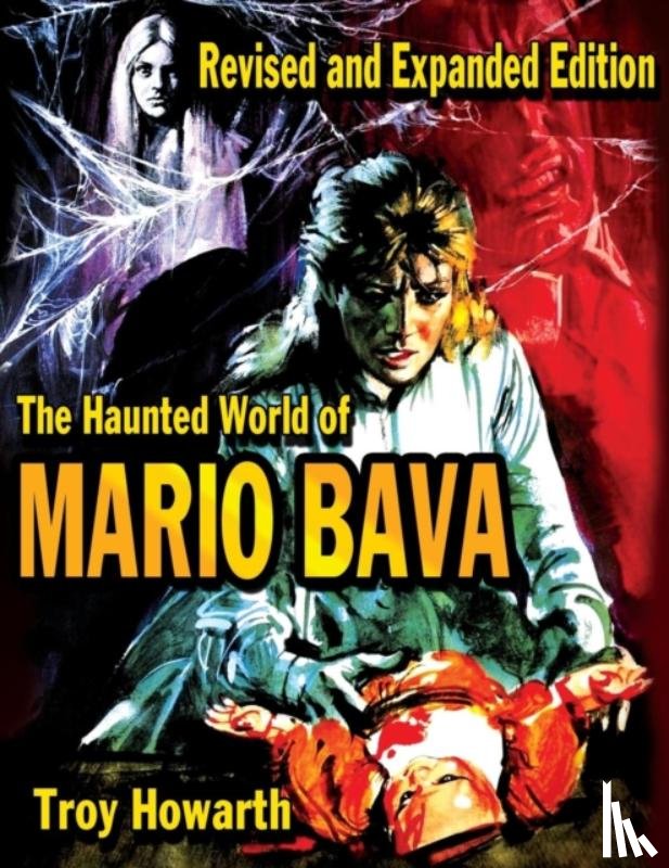 Howarth, Troy - The Haunted World of Mario Bava