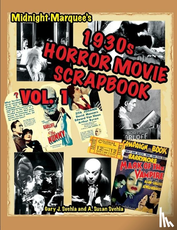  - Midnight Marquee's Classic Horror Movie Scrapbook, 1930s, Vol.1
