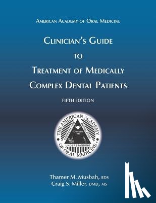 Miller DMD, M. Craig S. - Clinician's Guide to Treatment of Medically Complex Dental Patients, 5th Ed