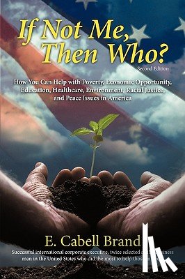 Brand, E Cabell - If Not Me, Then Who?