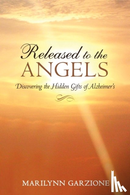 Garzione, Marilynn - Released to the Angels