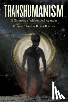 Farrell, Joseph P., de Hart, Scott D - Transhumanism