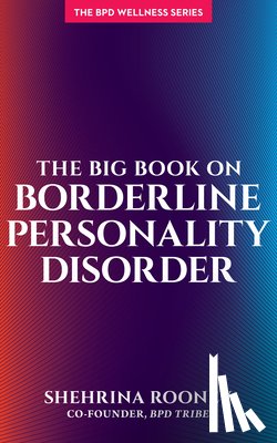 Rooney, Shehrina - The Big Book on Borderline Personality Disorder