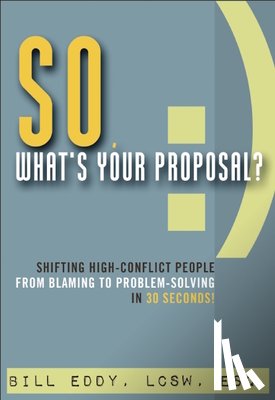 Eddy, Bill - So, What's Your Proposal?
