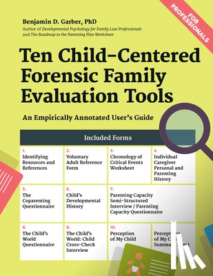 Garber, Benjamin D - Ten Child-Centered Forensic Family Evaluation Tools