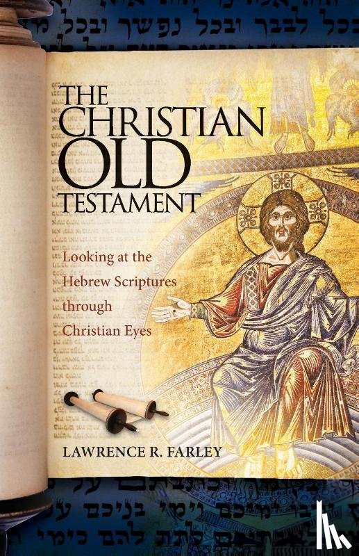 Farley, Fr Lawrence R - The Christian Old Testament