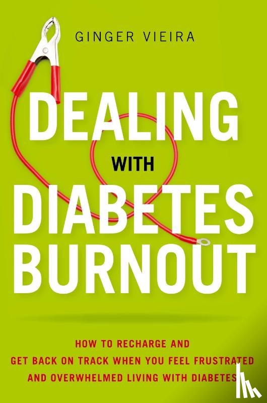 Vieira, Ginger - Dealing with Diabetes Burnout