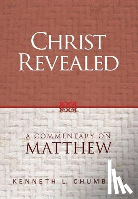 Chumbley, Kenneth L - Christ Revealed