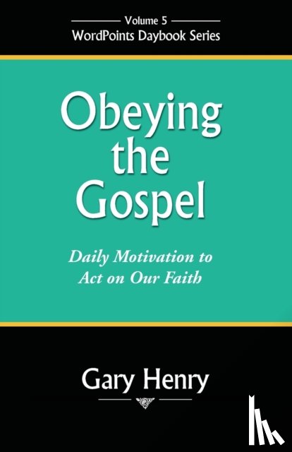 Henry, Gary - Obeying the Gospel