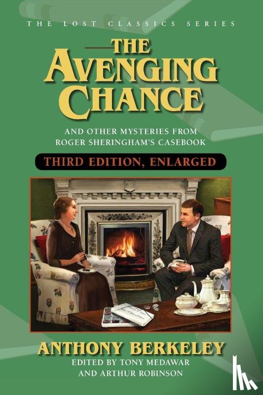 Berkeley, Anthony, Robinson, Arthur - The Avenging Chance and Even More Stories