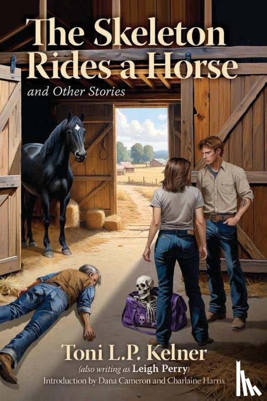 Kelner, Toni L. P. - The Skeleton Rides a Horse and Other Stories
