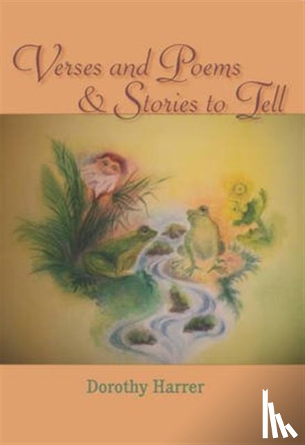 Harrer, Dorothy - Verses and Poems and Stories to Tell