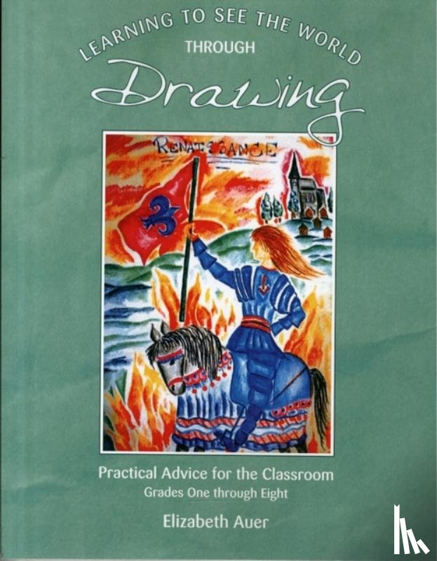 Auer, Elizabeth - Learning To See the World Through Drawing
