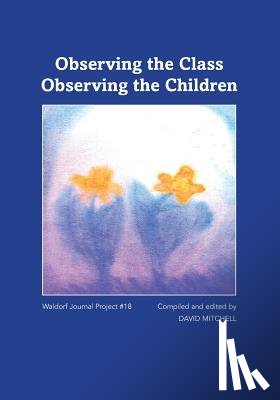 Mitchell, David - Observing the Class; Observing the Children