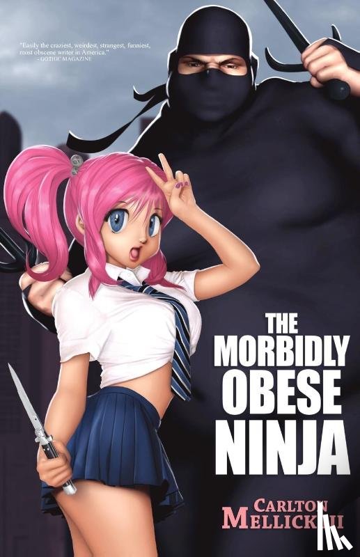 Mellick III, Carlton - The Morbidly Obese Ninja