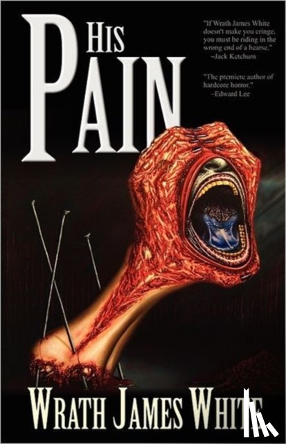 White, Wrath James - His Pain