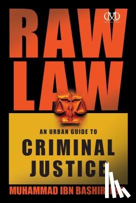 Bashir, Muhammad Ibn - Raw Law: An Urban Guide to Criminal Justice