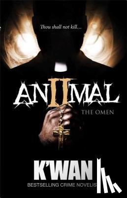 K'Wan - Animal 2: The Omen