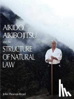 Read, John Thomas - AIKIDO AIKIBOJITSU & THE STRUC