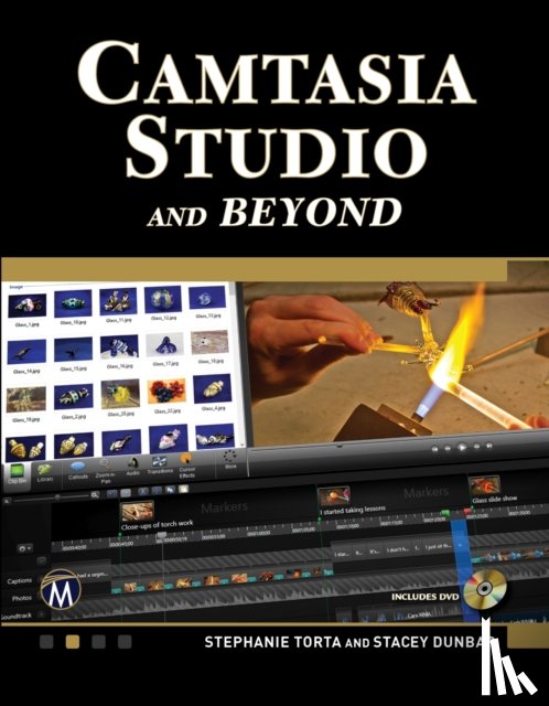 Torta, Stephanie, Dunbar, Stacey - Camtasia Studio and Beyond