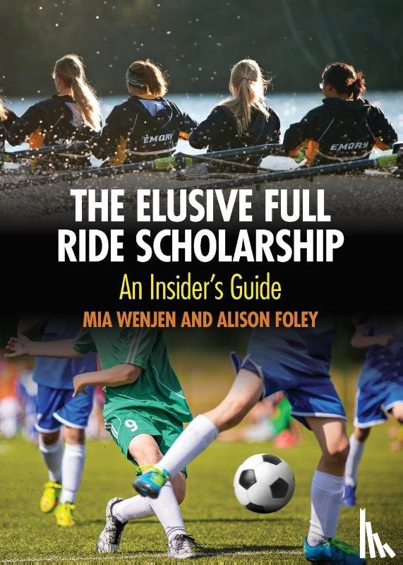 Foley, Alison, Wenjen, Mia - The Elusive Full Ride Scholarship