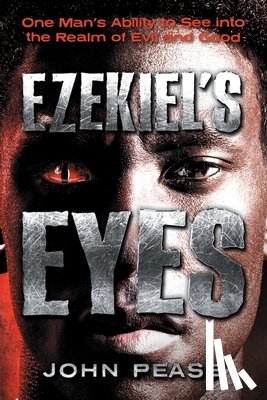 Pease, John - Ezekiel's Eyes
