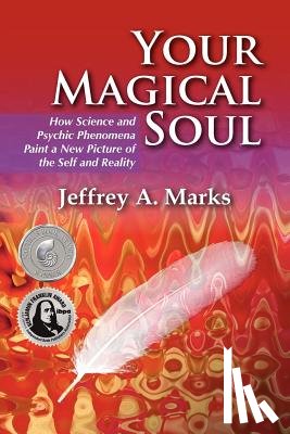 Marks, Jeffrey A. - YOUR MAGICAL SOUL