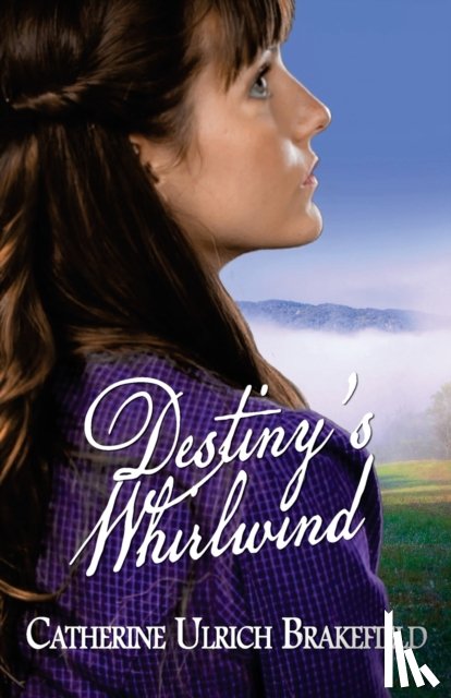 Brakefield, Catherine Ulrich - Destiny's Whirlwind